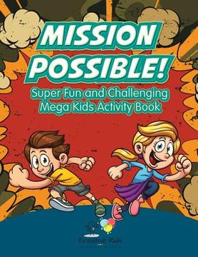 portada Mission Possible! Super Fun and Challenging Mega Kids Activity Book