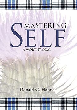 portada Mastering Self: A Worthy Goal (en Inglés)