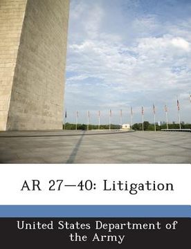 portada AR 27-40: Litigation (en Inglés)
