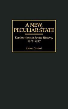 portada A New, Peculiar State: Explorations in Soviet History, 1917-1937 (in English)