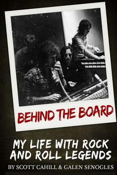 portada Behind the Board: My Life with Rock and Roll Legends (en Inglés)