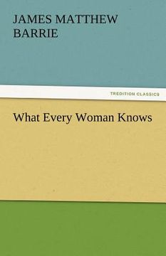portada what every woman knows (en Inglés)