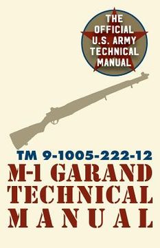 portada U.S. Army M-1 Garand Technical Manual: Field Manual 23-5