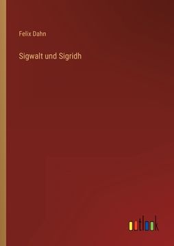 portada Sigwalt und Sigridh (en Alemán)
