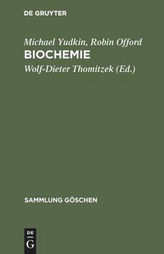 portada Biochemie: E. Einf. Von u. Robin Offord. Übers. U. Bearb. Von Wolf-Dieter Thomitzek (in German)