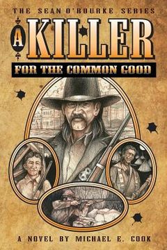portada A Killer for the Common Good (the Sean O'Rourke Series - Book 1) (en Inglés)