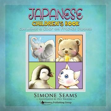 portada Japanese Children's Book: Cute Animals to Color and Practice Japanese (en Inglés)