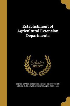 portada Establishment of Agricultural Extension Departments (en Inglés)