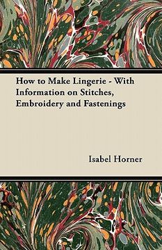 portada how to make lingerie - with information on stitches, embroidery and fastenings (en Inglés)