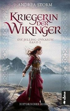 portada Kriegerin der Wikinger. Die Jelling-Dynastie. Band 2: Historischer Roman (en Alemán)