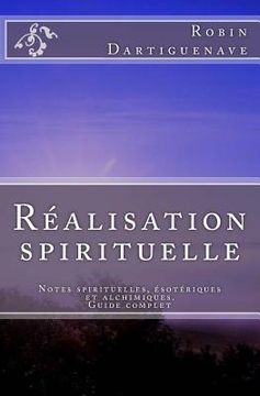 portada Réalisation Spirituelle: Notes Spirituelles, Ésotériques Et Alchimiques (en Francés)