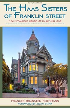 portada The Haas Sisters of Franklin Street: A san Francisco Memoir of Family and Love (en Inglés)