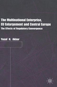 portada The Multinational Enterprise, eu Enlargement and Central Europe: The Effects of Regulatory Convergence (in English)