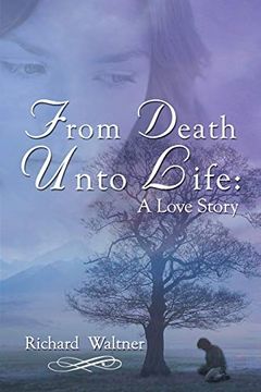 portada From Death Unto Life: A Love Story (en Inglés)