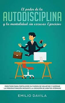 portada El Poder de la Autodisciplina y la Mentalidad sin Excusas Ejercicios (in Spanish)
