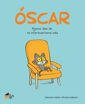 portada Óscar: Algunos Días de mi Interesantísima Vida (in Spanish)