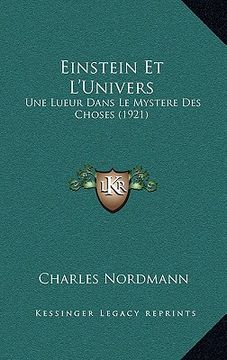 portada Einstein Et L'Univers: Une Lueur Dans Le Mystere Des Choses (1921) (in German)