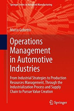 portada Operations Management in Automotive Industries: From Industrial Strategies to Production Resources Management, Through the Industrialization Process. (Springer Series in Advanced Manufacturing) (in English)