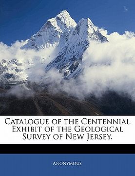 portada catalogue of the centennial exhibit of the geological survey of new jersey.