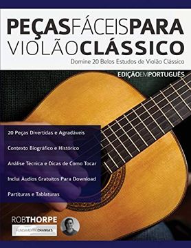 portada Peças Fáceis Para Violão Clássico: Domine 20 Belos Estudos de Violão Clássico (Peças Para Violão Clássico) (in Portuguese)