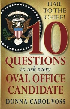 portada Hail to the Chief!: 10 Questions to Ask Every Oval Office Candidate