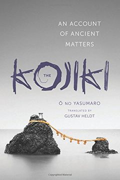portada The Kojiki: An Account of Ancient Matters (Translations From the Asian Classics) (en Inglés)