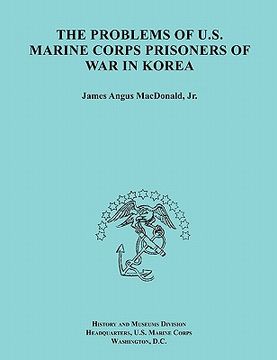 portada the problems of u.s. marine corps prisoners of war in korea (ocassional paper series, united states marine corps history and museums division) (in English)