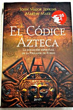 portada El códice azteca : la iniciación espiritual de la Pirámide de Fuego