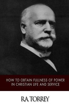 portada How to Obtain Fullness of Power in Christian Life and Service (in English)
