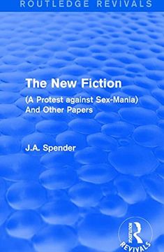 portada The New Fiction: (A Protest Against Sex-Mania) and Other Papers (en Inglés)