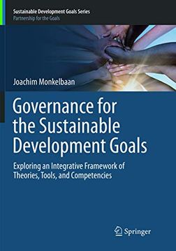 portada Governance for the Sustainable Development Goals: Exploring an Integrative Framework of Theories, Tools, and Competencies