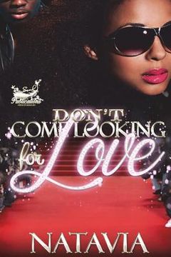 portada Don't Come Looking for Love (in English)