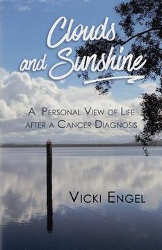 portada Clouds and Sunshine: A Personal View of Life after a Cancer Diagnosis (in English)