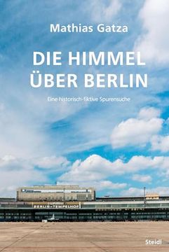 portada Die Himmel Über Berlin: Eine Historisch-Fiktive Spurensuche (en Alemán)