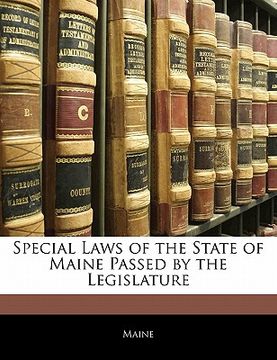 portada special laws of the state of maine passed by the legislature (en Inglés)