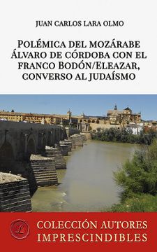 portada Polemica del Mozarabe Alvaro de Cordoba con el Franco Bodon/Eleazar, Converso al Judaismo (Ebook)