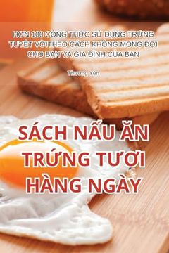 portada Sách NẤu Ăn TrỨng TƯƠi Hàng Ngày (in Vietnamita)