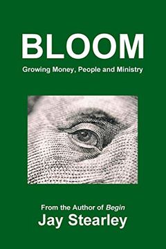 portada Bloom: Growing Money, People and Ministry (in English)