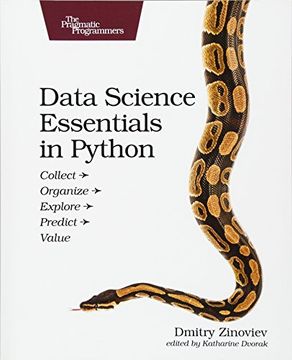 portada Data Science Essentials in Python: Collect - Organize - Explore - Predict - Value (The Pragmatic Programmers) (in English)