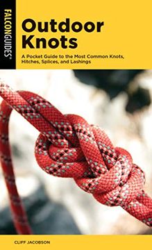 portada Outdoor Knots: A Pocket Guide to the Most Common Knots, Hitches, Splices, and Lashings (Falcon Pocket Guides) (en Inglés)