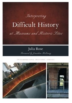 portada Interpreting Difficult History at Museums and Historic Sites (Interpreting History)
