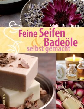 portada Feine Seifen und Badeöle selbst gemacht (en Alemán)