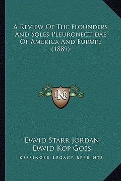 portada a review of the flounders and soles pleuronectidae of america review of the flounders and soles pleuronectidae of america and europe (1889) a and eu (in English)