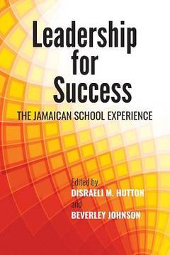 portada Leadership for Success: The Jamaican School Experience (en Inglés)