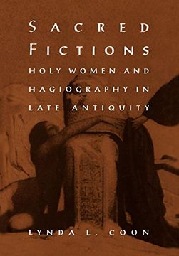 portada Sacred Fictions: Holy Women and Hagiography in Late Antiquity (The Middle Ages Series) (en Inglés)