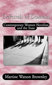 portada Deferrals of Domain: Contemporary Women Novelists and the State (in English)