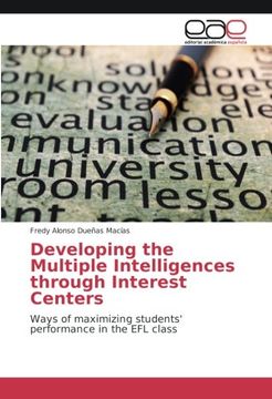 portada Developing the Multiple Intelligences through Interest Centers: Ways of maximizing students' performance in the EFL class