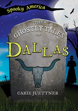portada The Ghostly Tales of Dallas (en Inglés)