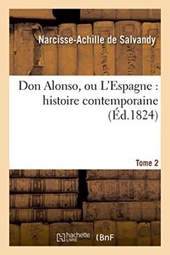 portada Don Alonso, ou L'Espagne: histoire contemporaine. T02 (Littérature)
