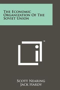 portada the economic organization of the soviet union (en Inglés)